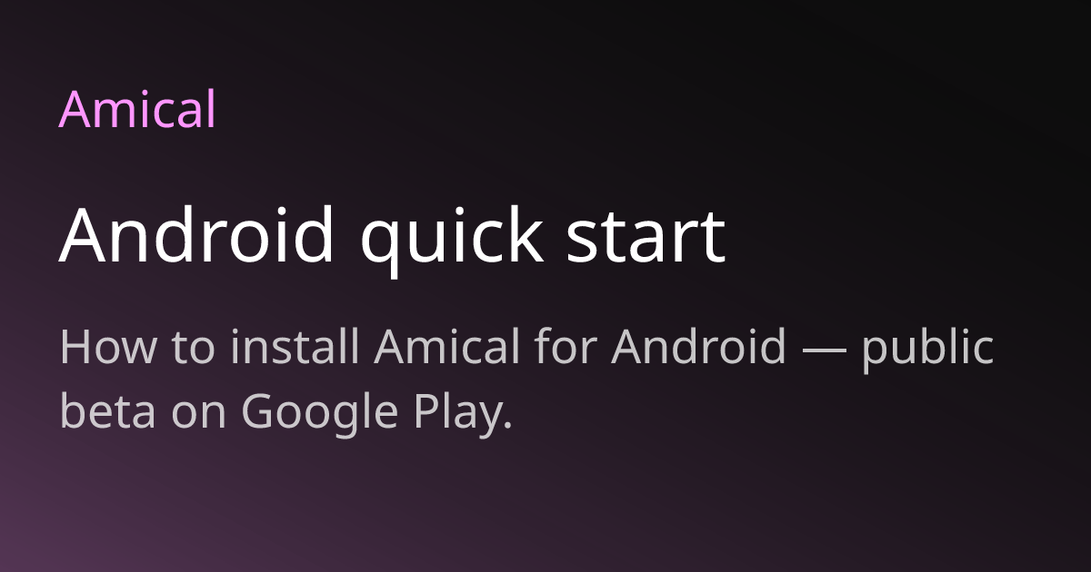 Android quick start | Amical